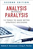 Analysis without paralysis : 12 tools to make better strategic decisions