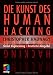 Produkt-Bild: Die Kunst des Human Hacking: Social Engineering - Deutsche Ausgabe (mitp Professional)