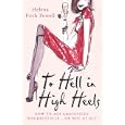 To Hell in High Heels by  Helena Frith Powell