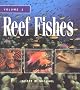 Reef Fishes: A Guide to Their Identification, Behavior, and Captive Care