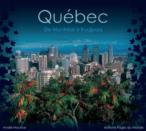 Québec : De Montréal à Kuujjuaq