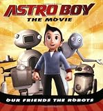 Our Friends the Robots (Astro Boy (Price Stern Sloan))