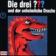 Die drei Fragezeichen - Folge 7: und der unheimliche Drache
