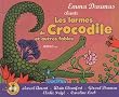 Les larmes de Crocodile et autres fables : Avec Marcel Amont, Alain chamfort, G�rard darmon, Elodie Fr�g�, Caroline Loeb (1CD audio)