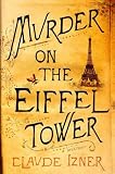 Murder on the Eiffel Tower: A Victor Legris Mystery (Victor Legris Mysteries)