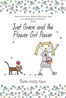 Just Grace and the Flower Girl Power (The Just Grace Series)