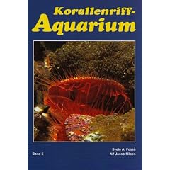 Korallenriff - Aquarium 5: Einzellige Organismen, Schw�mme, maritime W�rmer und Weichtiere im Korallenriff und f�r das Korallenriff-Aquarium