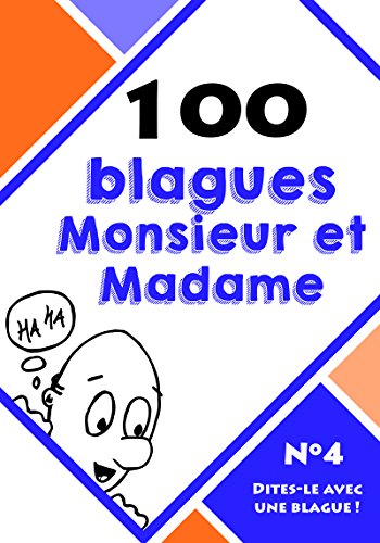100 blagues monsieur et madame (Dites-le avec une blague ! t. 4) (French Edition)