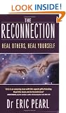 The Reconnection: Heal Others, Heal Yourself