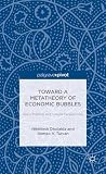 Toward a metatheory of economic bubbles : socio-political and cultural perspectives