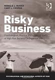 Risky Business (Psychological and Behavioural Aspects of Risk)