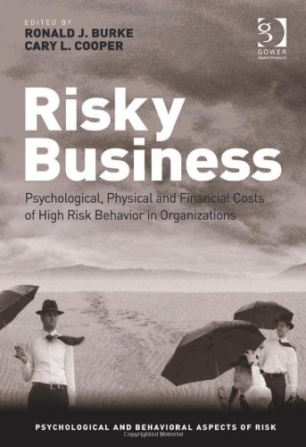 Risky Business (Psychological and Behavioural Aspects of Risk)