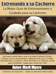 Entrenando a su Cachorro: La Mejor Gu...