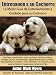 Entrenando a su Cachorro: La Mejor Guía de Entrenamiento y Cuidado para su Cachorro (Spanish Edition)
