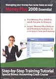 Money Plus 2008 Essential (Step-By-Step Money Managing Tutorial)