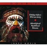 Didgeridoo Dreaming: Aboriginal Spiritual