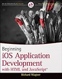 Beginning iOS application development with HTML and JavaScript