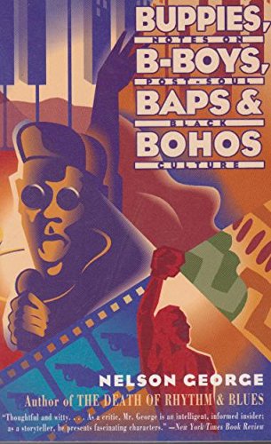buppies b boys baps  bohos notes on post soul black culture
