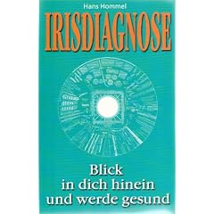 Irisdiagnose. Blick in dich hinein und werde gesund