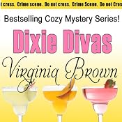 Dixie Divas: Dixie Divas Mysteries, Book 1 | [Virginia Brown]