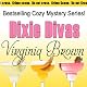 Dixie Divas: Dixie Divas Mysteries, Book 1