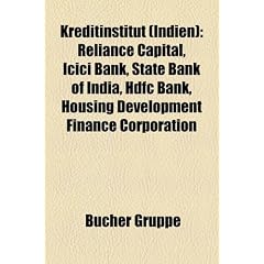 Kreditinstitut (Indien): Reliance Capital, ICICI Bank, State Bank of India, Hdfc Bank, Housing Development Finance Corporation