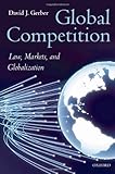 Global competition : law, markets and globalization