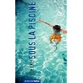 Sous la piscine