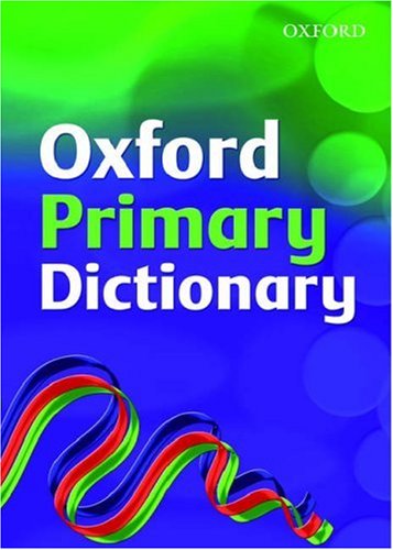 Childrens Toyshop  Books : Oxford Primary Dictionary 2007 (Dictionary)