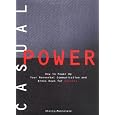 Casual Power:: How to Power Up Your Nonverbal Communication & Dress Down for Success