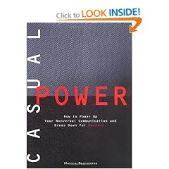 Casual Power: How to Power Up Your Nonverbal Communication