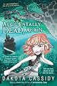 Accidentally Dead, Again