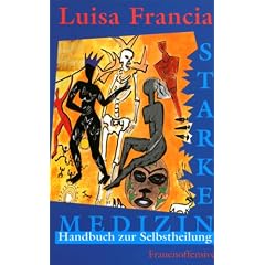 Starke Medizin. Handbuch zur Selbstheilung