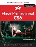 Flash Professional CS6: Visual QuickStart Guide (Visual QuickStart Guides)