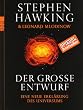 Der gro�e Entwurf: Eine neue Erkl�rung des Universums