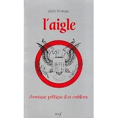 L'Aigle : Chronique politique d'un embl�me
