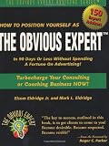 How to Position Yourself As the Obvious Expert: Turbocharge Your Consulting or Coaching Business Now!