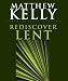 Rediscover Lent