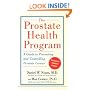 The Prostate Health Program: A Guide to Preventing and Controlling Prostate Cancer