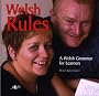 Welsh Rules!: Welsh Grammar for Learners