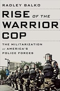 Rise of the Warrior Cop