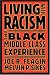 Search : Living with Racism: The Black Middle-Class Experience