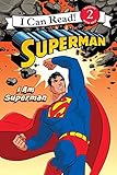Superman Classic: I Am Superman (I Can Read Level 2)
