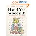 Haud Yer Wheesht!: Your Scottish Granny's Favorite Sayings
