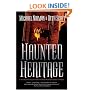 Haunted Heritage: A Definitive Collection of North American Ghost Stories (Haunted America)
