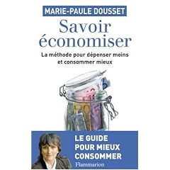 Savoir Economiser, la m�thode pour d�penser moins et consommer mieux