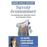 Savoir Economiser, la m�thode pour d�penser moins et consommer mieuxpar Marie-Paule Dousset