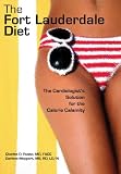 The Fort Lauderdale Diet, the Cardiologist's Solution for the Calorie Calamity
