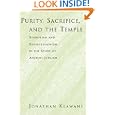 Purity, Sacrifice, and the Temple: Symbolism and Supersessionism in the Study of Ancient Judaism by Jonathan Klawans