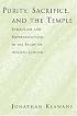 Purity, Sacrifice, and the Temple: Symbolism and Supersessionism in the Study of Ancient Judaism